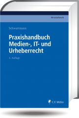 Schwartmann, Praxishandbuch Medien-, IT- und Urheberrecht
