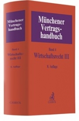 Schütze, Münchener Vertragshandbuch Band 4: Wirtschaftsrecht III