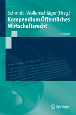 Schmidt/Wollenschläger, Kompendium Öffentliches Wirtschaftsrecht