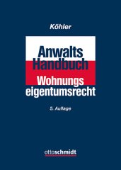 Köhler, Anwalts-Handbuch Wohnungseigentumsrecht