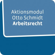 Aktionsmodul Otto Schmidt Arbeitsrecht
