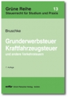 Bruschke, Grunderwerbsteuer - Kraftfahrzeugsteuer