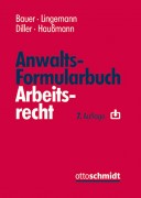 Bauer/Lingemann/Diller/Haußmann, Anwalts-Formularbuch Arbeitsrecht