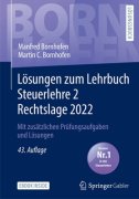 Bornhofen, Lösungen zum Lehrbuch Steuerlehre 2  Rechtslage 2022