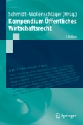 Schmidt/Wollenschläger, Kompendium Öffentliches Wirtschaftsrecht