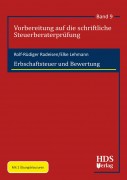 Radeisen/Lehmann, Erbschaftsteuer und Bewertung - Vorbereitung auf die schriftliche Steuerberaterprüfung