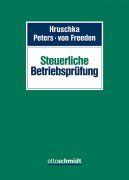 Hruschka/Peters/von Freeden, Steuerliche Betriebsprüfung
